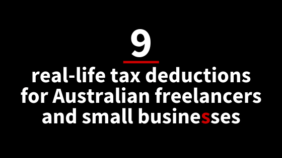 9 real-life tax deductions for Australian freelancers and small businesses